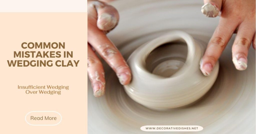 Is Wedging Clay Necessary When Making Pottery 6