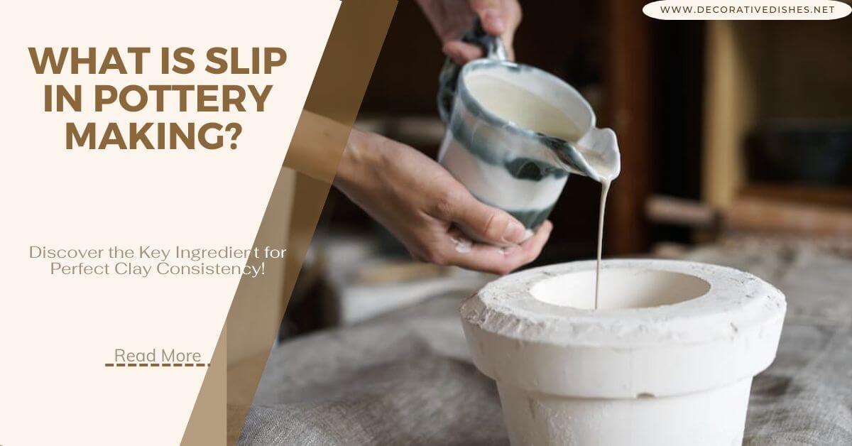 What is Slip in Pottery Making 1